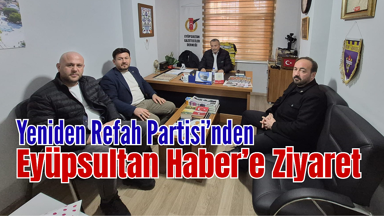 Osman Çelmeli ve Yönetiminden Eyüpsultan Haber'e Ziyaret