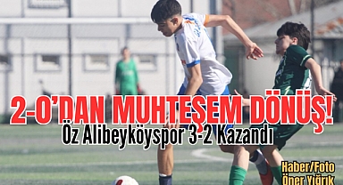 Öz Alibeyköyspor’dan 2-0’dan Muhteşem Dönüş