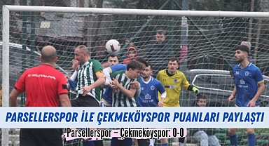 Parsellerspor ile Çekmeköyspor yenişemedi: 0-0
