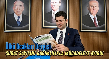 Ülkü Ocakları Dergisi Şubat Sayısını Bağımlılıkla Mücadeleye Ayırdı