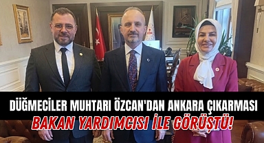 Düğmeciler Muhtarı Özcan'dan Ankara'da üst düzey çıkarma!
