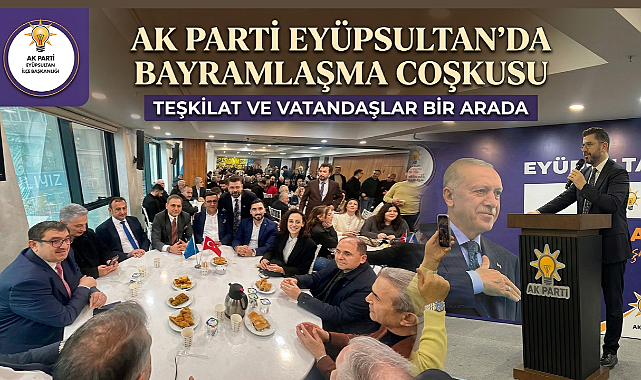 AK Parti Eyüpsultan'da bayramlaşma coşkusu