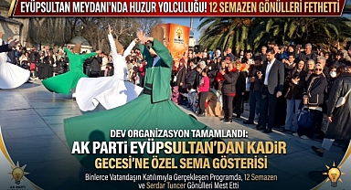 AK Parti Eyüpsultan'dan dev Kadir Gecesi organizasyonu