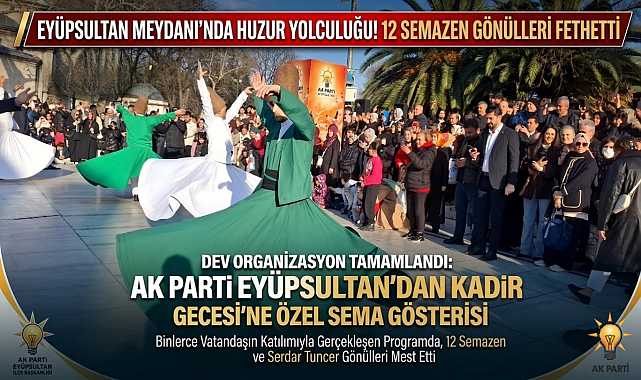 AK Parti Eyüpsultan'dan dev Kadir Gecesi organizasyonu