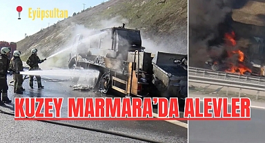 Eyüpsultan Kuzey Marmara'da Kamyon Yangını Çıktı