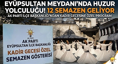 AK Parti Eyüpsultan’dan Kadir Gecesi’ne özel sema gösterisi