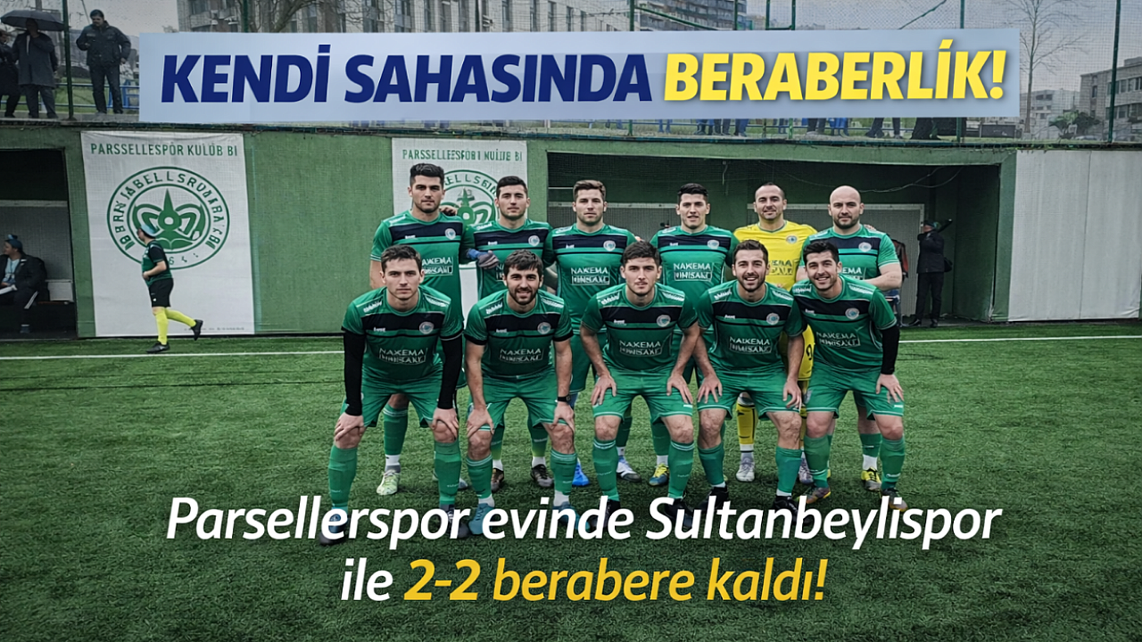 Parsellerspor evinde puan kaybetti: 2-2'lik sonuç