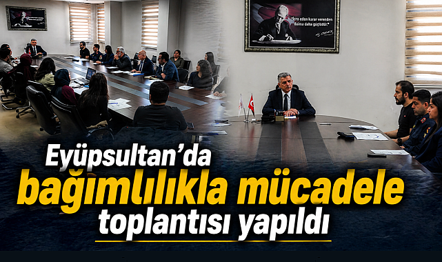 Eyüpsultan’da bağımlılıkla mücadele toplantısı yapıldı