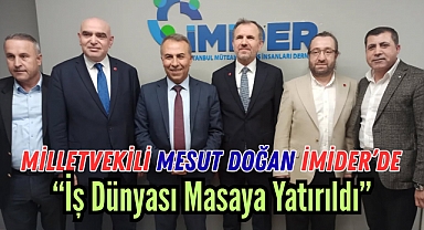 İMİDER'in konuğu Milletvekili Mesut Doğan oldu