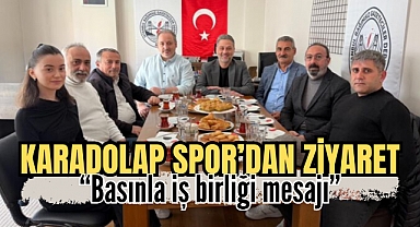 Karadolap Spor’dan gazetecilere ziyaret