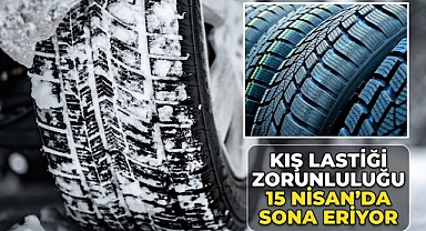 Kış lastiği zorunluluğu 15 Nisan’da sona eriyor