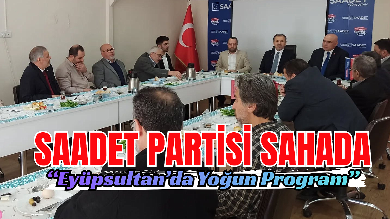 Saadet Partisi Milletvekili Mesut Doğan Eyüpsultan'da sahaya indi