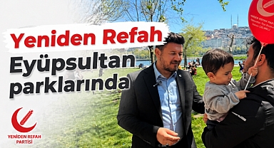 Yeniden Refah’tan Eyüpsultan parklarında vatandaş buluşması