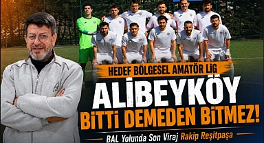 Alibeyköyspor bitti demeden bitmez: Hedef yeniden BAL!