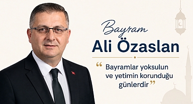 Bayram Ali Özaslan’dan Kurban Bayramı’nda birlik mesajı