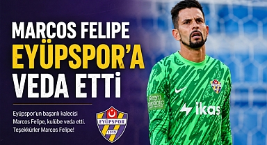Eyüpspor’da kaleci Marcos Felipe dönemi sona erdi