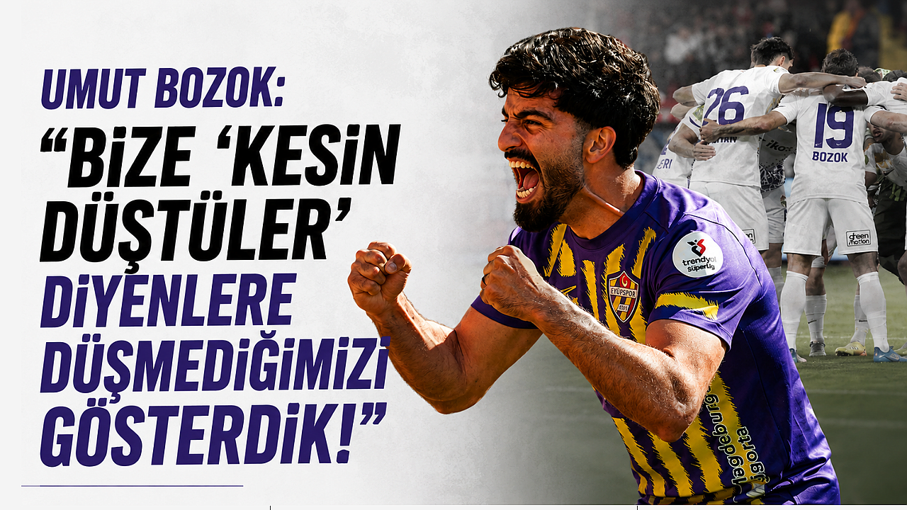 Eyüpsporlu Umut Bozok’tan tarihi itiraf: