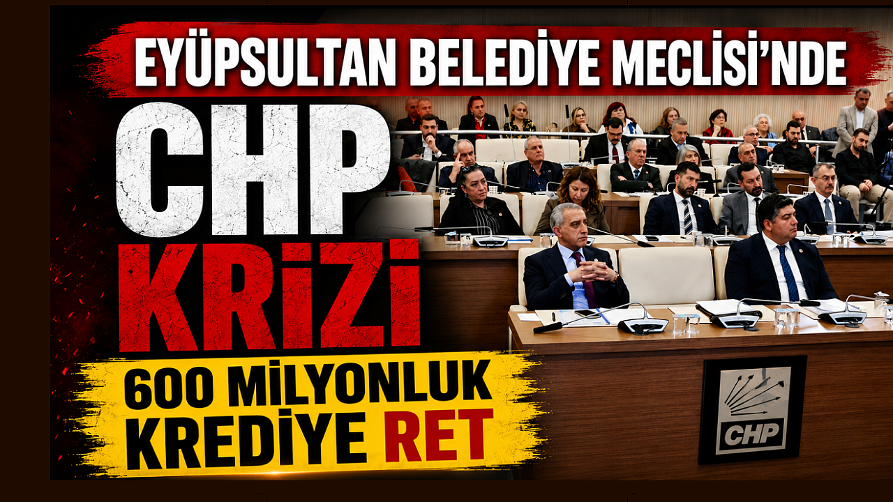 Eyüpsultan Belediye Meclisi'nde CHP krizi: Kredi talebi reddedildi