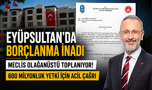Eyüpsultan Belediyesi’nde borçlanma inadı: Meclis olağanüstü toplanıyor!