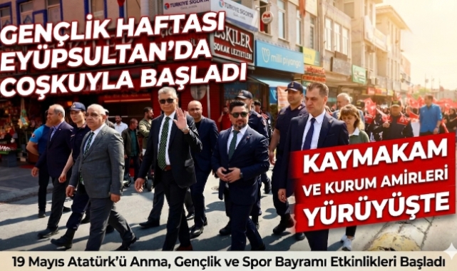 Eyüpsultan'da 19 Mayıs Ruhu: Gençlik Yürüyüşüyle İlk Adım Atıldı!