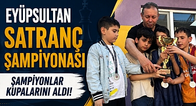 Eyüpsultan’da satranç rüzgarı: Şampiyonluk kupaları sahiplerini buldu!
