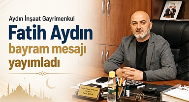 Fatih Aydın: “Bayramlar gönülleri birleştirir”