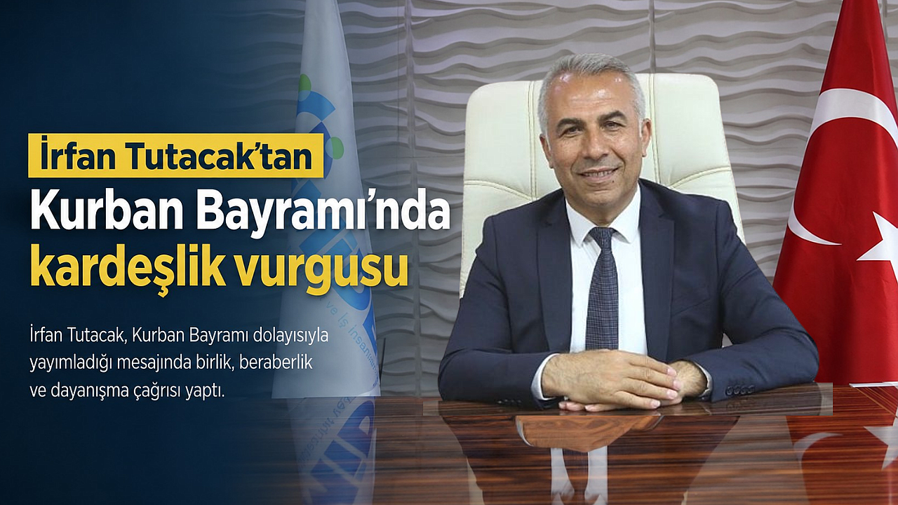 İMİDER Başkanı İrfan Tutacak’tan bayram mesajı