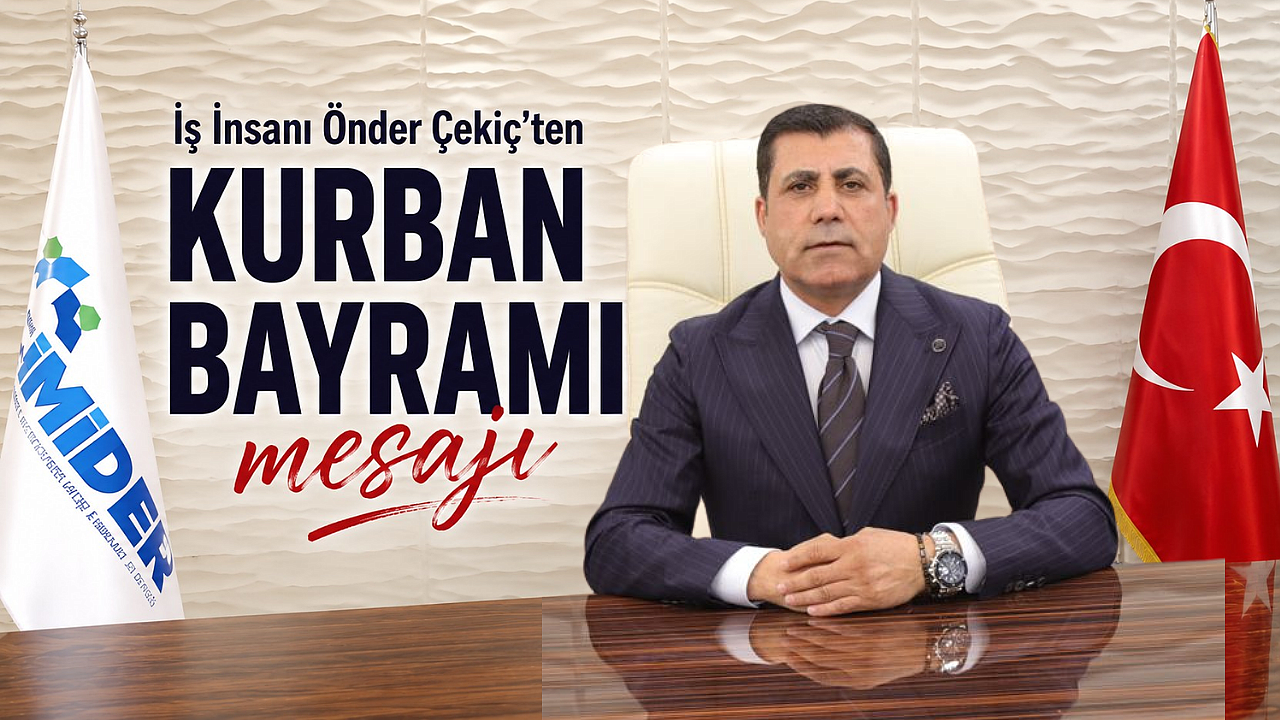 İş İnsanı Önder Çekiç’ten Kurban Bayramı’nda dayanışma vurgusu