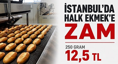 İstanbul’da Halk Ekmek’e zam: Fiyat 12,5 TL oldu