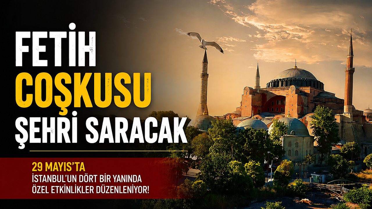 İstanbul'un fethinin 573. yılı özel törenlerle kutlanacak
