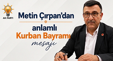 Metin Çırpan'dan Eyüpsultan için Kurban Bayramı mesajı