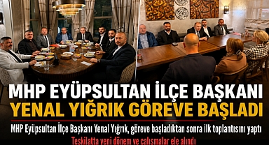 MHP Eyüpsultan’da yeni dönem: Yığrık ilk toplantısını yaptı