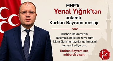 Yenal Yığrık’tan Kurban Bayramı’nda birlik mesajı