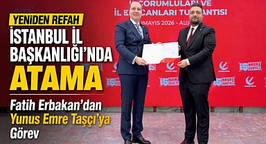 Yeniden Refah Partisi İstanbul İl Başkanı Yunus Emre Taşçı Oldu
