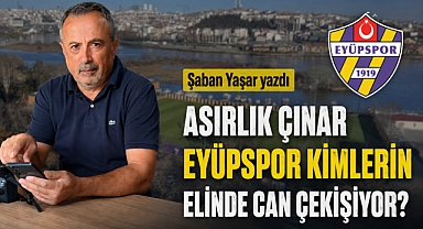 Asırlık Çınar Eyüpspor Kimlerin Elinde Can Çekişiyor?
