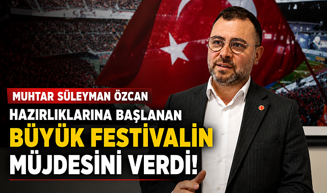 Düğmeciler Muhtarı Süleyman Özcan'dan heyecanlı paylaşım