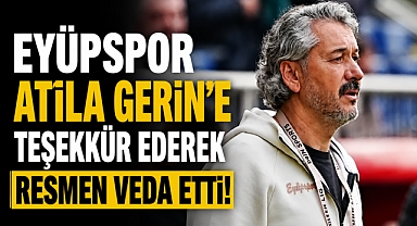 Eyüpspor'da Atila Gerin dönemi bitti: Resmi veda yapıldı
