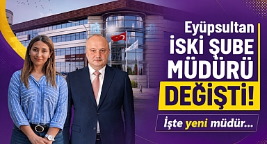 Eyüpsultan İSKİ şube müdürü değişti! İşte yeni müdür...
