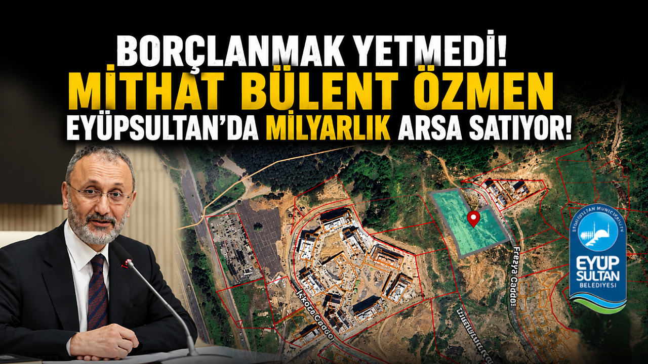 Özmen'e borçlanmak yetmedi, şimdi de arsa satıyor!