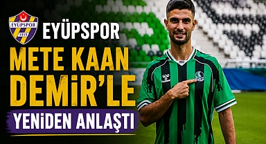 Eyüpspor eski oyuncusu Mete Kaan Demir'le yeniden anlaştı