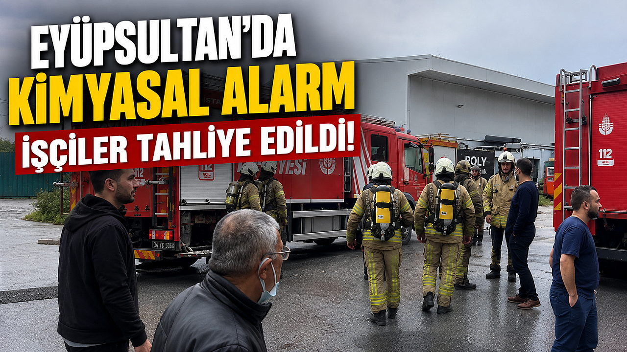 Eyüpsultan'da fabrikada kimyasal alarmı: İşçiler tahliye!