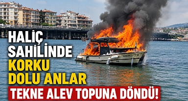 Haliç'te tekne alev topuna döndü: Baba ile oğul kurtuldu!