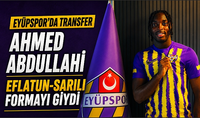 Eyüpspor'dan hücuma takviye: Ahmed Abdullahi imzayı attı!