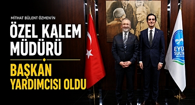 Mithat Bülent Özmen, Özel Kalem Müdürünü Başkan Yardımcısı Yaptı