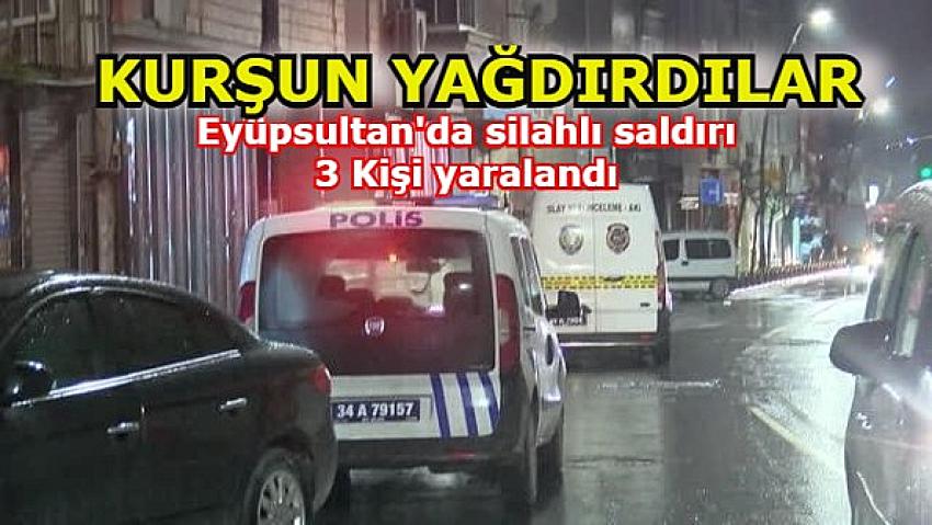 Eyüpsultan İslambey Mahallesinde Silahlı saldırı, 3 Yaralı | Eyüpsultan Haber