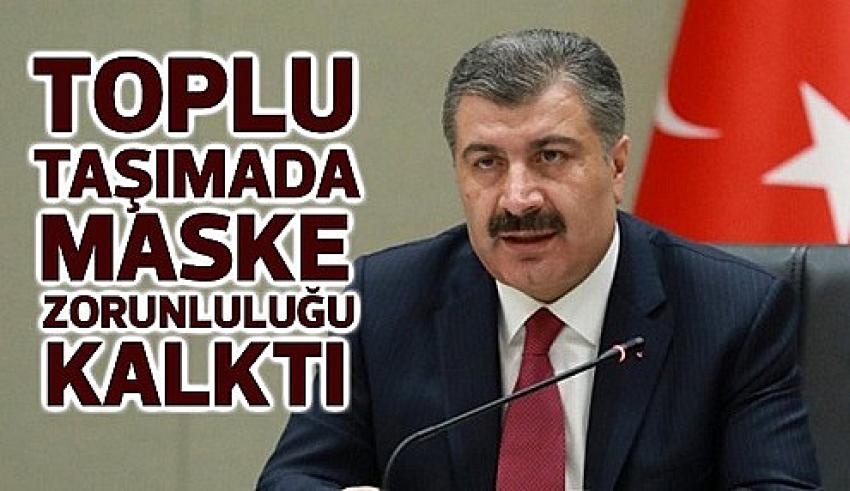 TOPLU TAŞIMADA MASKE ZORUNLULUĞU KALKTI