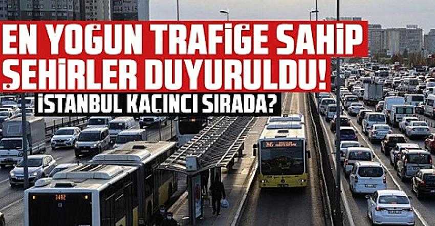 Dünyada trafiğin en yoğun olduğu şehirler açıklandı, İstanbul ilk beşte | Eyüpsultan Haber