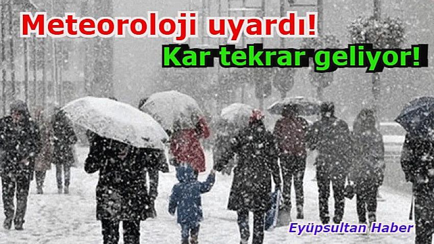 Güneşli günler bitti, kar tekrar geliyor! Meteoroloji uyardı! | Eyüpsultan Haber
