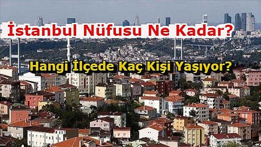 Hangi yakada daha çok insan yaşıyor: İşte İstanbul'un nüfus dağılımı | Eyüpsultan Haber