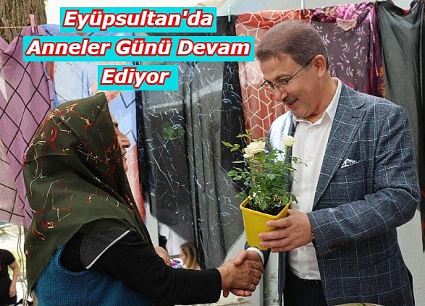 Eyüpsultan’da Anneler günü kutlamaları devam ediyor | Eyüpsultan Haber